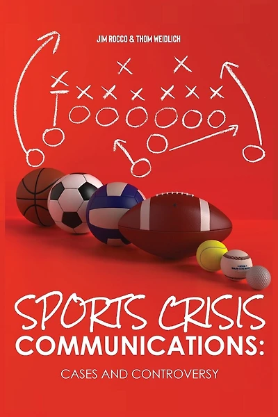 Sports Crisis Communications: Cases and Controversy