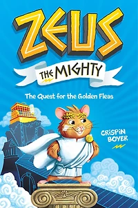 Zeus the Mighty: Quest for Golden Fleas (Book 1)