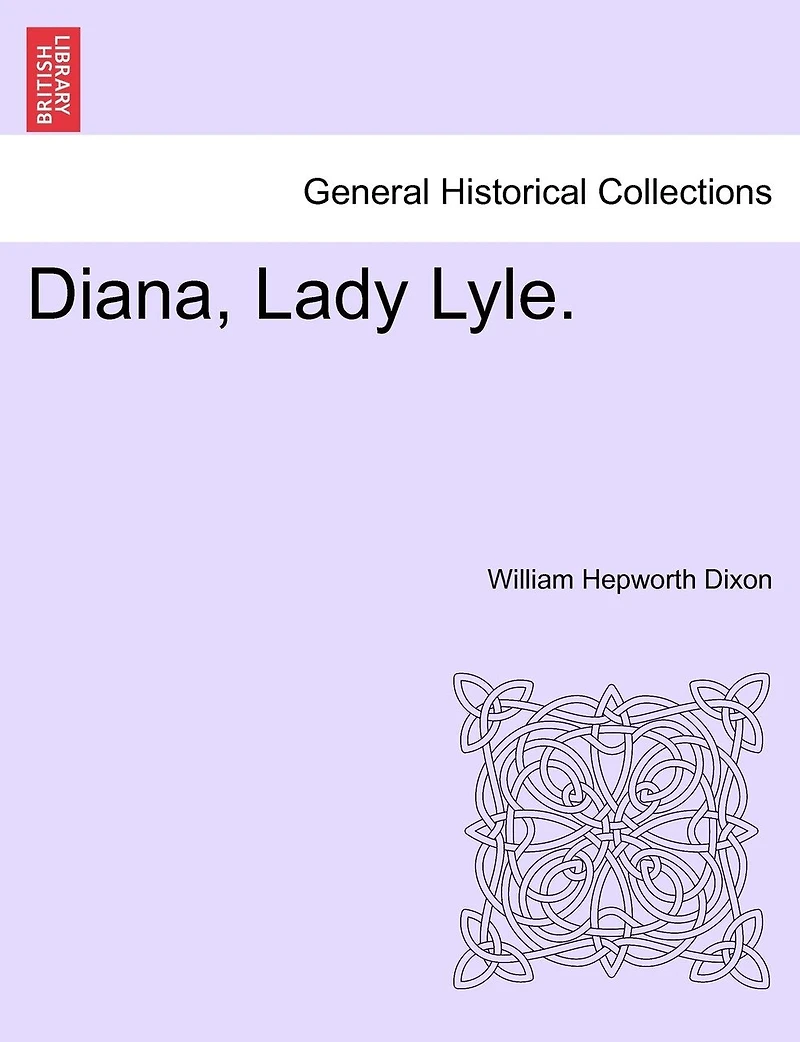Diana, Lady Lyle ......