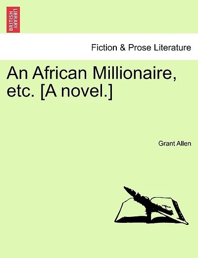 An African Millionaire, Etc. [a Novel.]