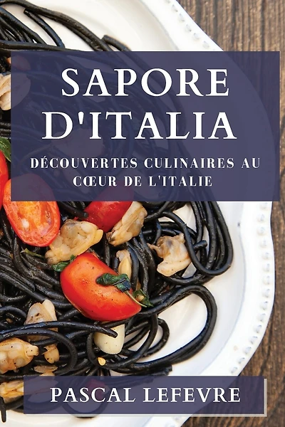 Sapore d'Italia: Découvertes Culinaires au Coeur de l'Italie