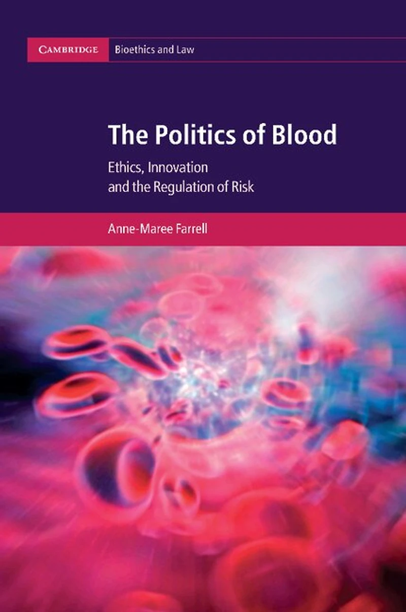 the Politics of Blood: Ethics, Innovation and Regulation Risk