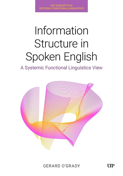 Information Structure Spoken English: A Systemic Functional Linguistics View