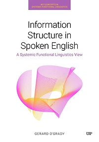 Information Structure Spoken English: A Systemic Functional Linguistics View