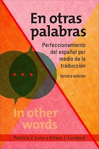 En otras palabras: Perfeccionamiento del español por medio de la traducción