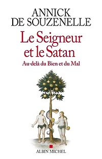 Le Seigneur et le Satan: au-delà du bien et du mal