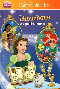 Disney Princesse. Les chouchous des professeurs