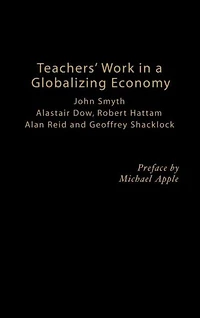 Teachers' Work a Globalizing Economy