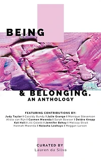 Being & Belonging: An Anthology