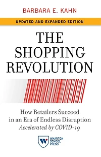 The Shopping Revolution, Updated and Expanded Edition: How Retailers Succeed an Era of Endless Disruption Accelerated by COVID-19