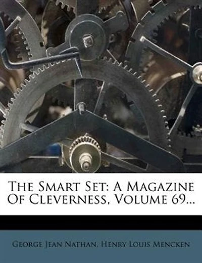 The Smart Set: A Magazine Of Cleverness, Volume 69...