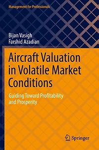 Aircraft Valuation Volatile Market Conditions: Guiding Toward Profitability and Prosperity