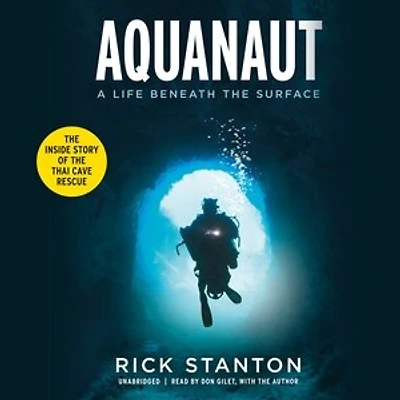 Aquanaut: The Inside Story Of Thai Cave Rescue