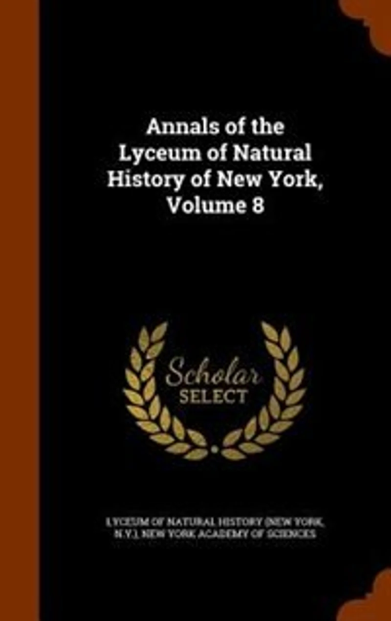 Annals of the Lyceum Natural History New York, Volume 8