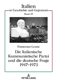 die Italienische Kommunistische Partei und deutsche Frage 1947–1973