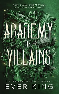 Academy of Villains: Nyx and Erebus Greek Mythology Romantasy