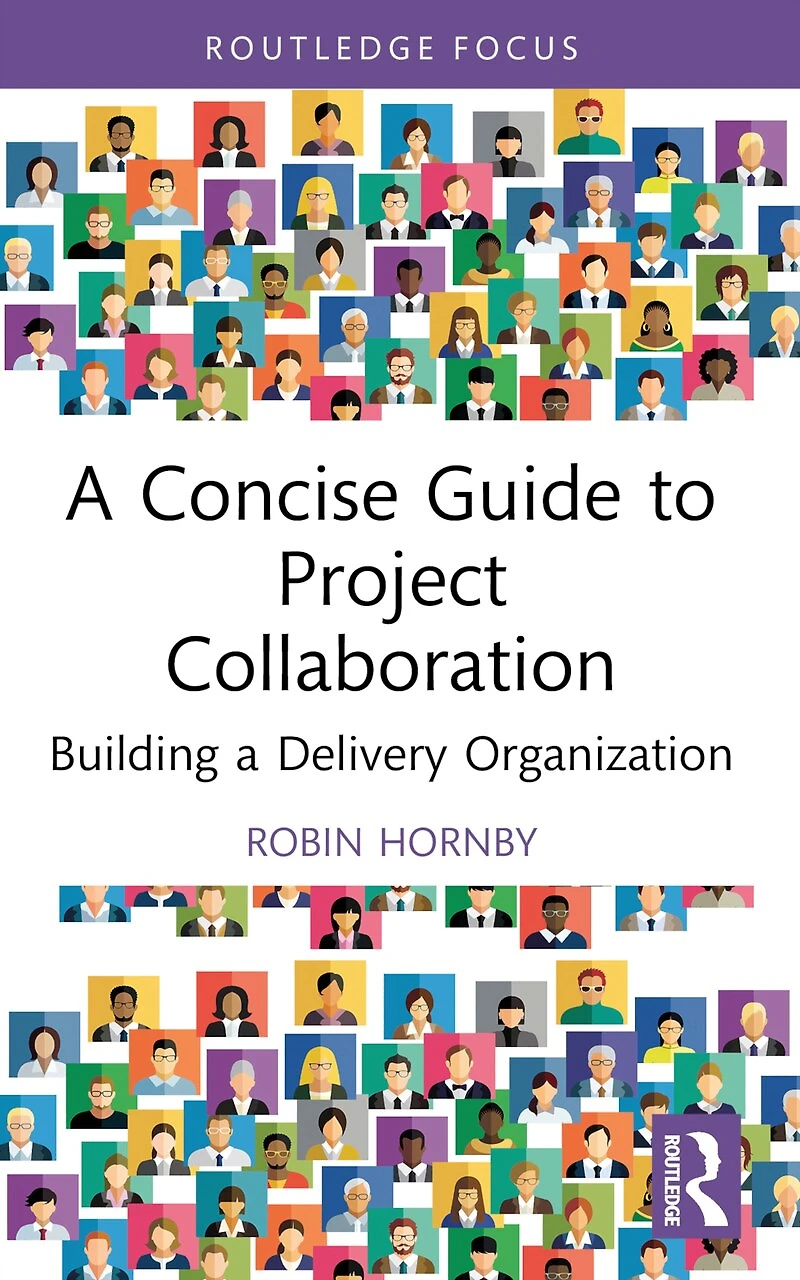 a Concise Guide to Project Collaboration: Building Delivery Organization