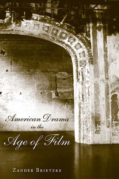 American Drama the Age of Film