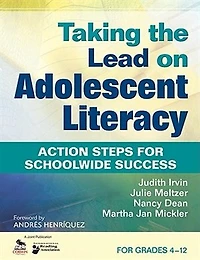 Taking the Lead on Adolescent Literacy: Action Steps for Schoolwide Success