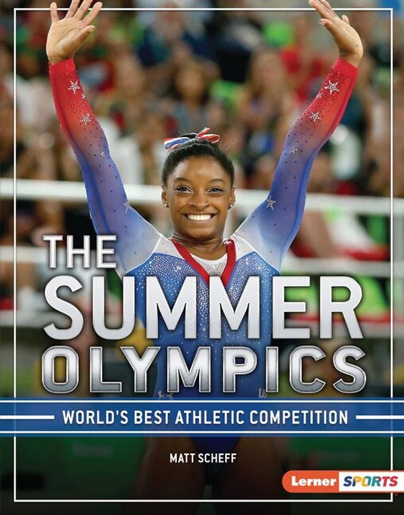 The Summer Olympics: World's Best Athletic Competition
