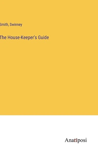 The House-Keeper's Guide