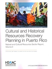 Cultural And Historical Resources Recovery Planning In Puerto Rico: Natural And Cultural Resources Sector