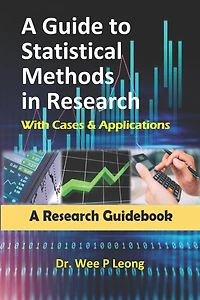 A Guide to Statistical Methods in Research with Cases & Applications: A Research Guidebook