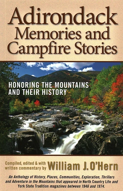 Adirondack Memories and Campfire Stories: Honoring the Mountains and their History