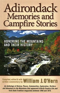 Adirondack Memories and Campfire Stories: Honoring the Mountains and their History