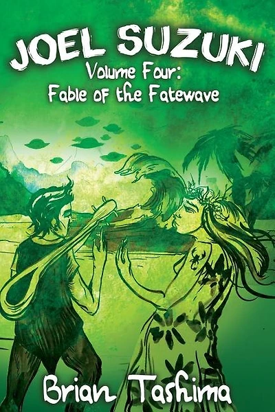 Joel Suzuki, Volume Four: Fable of the Fatewave