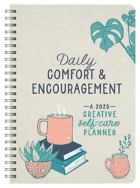 2025 Daily Comfort and Encouragement: A Creative Self-Care Planner