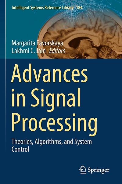 Advances in Signal Processing: Theories, Algorithms, and System Control