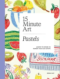 15-minute Art Pastels: Learn to Draw Fewer Than Six Steps