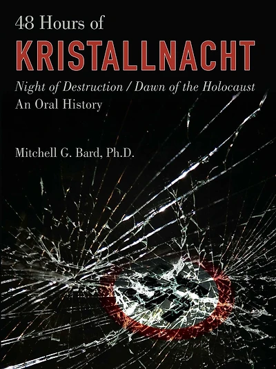 48 Hours of Kristallnacht: Night Destruction/Dawn the Holocaust