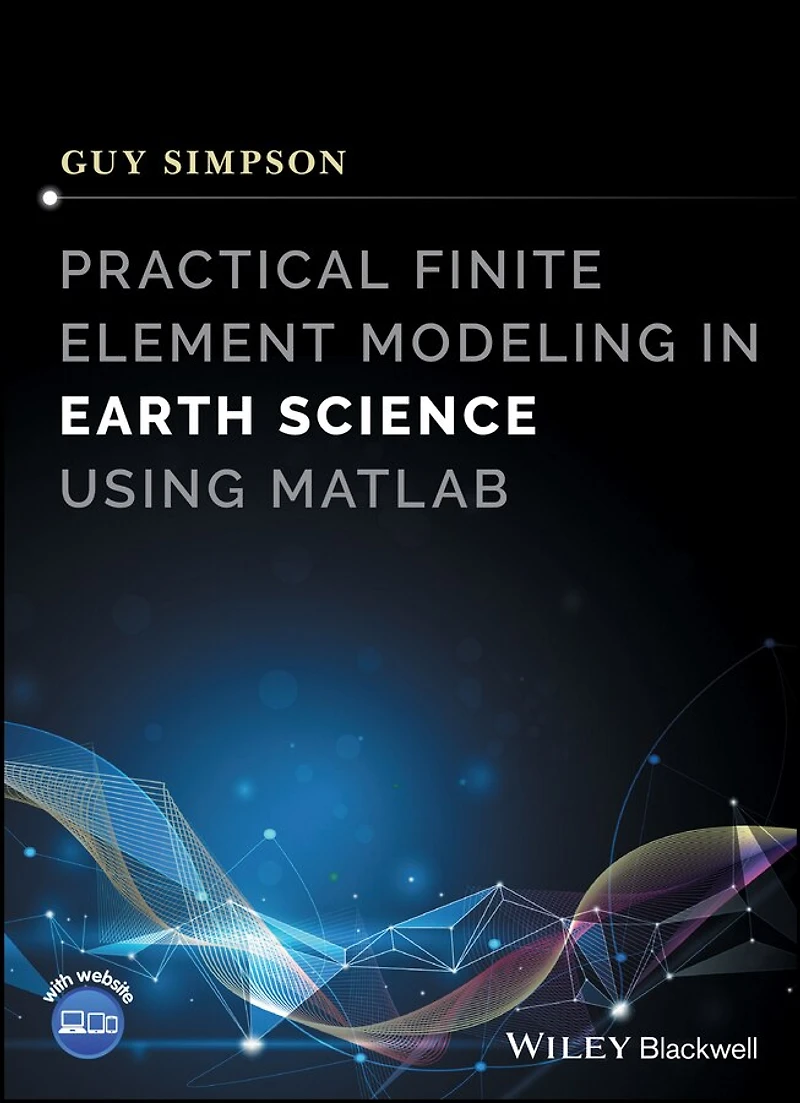 Practical Finite Element Modeling Earth Science using Matlab