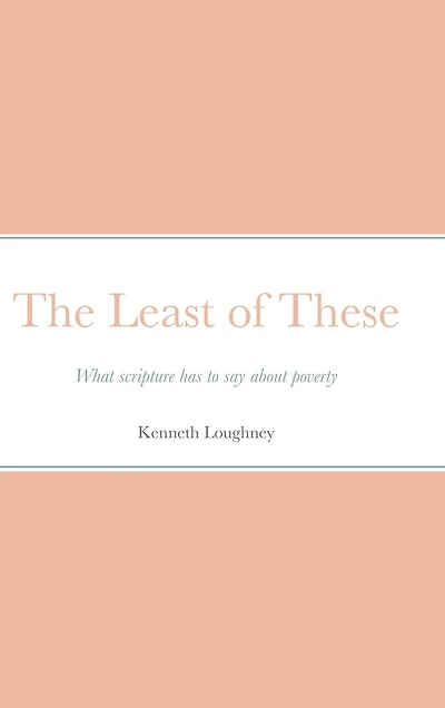 The Least of These: What scripture has to say about poverty