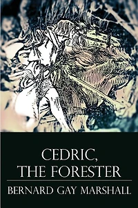Cedric, The Forester: Illustrated