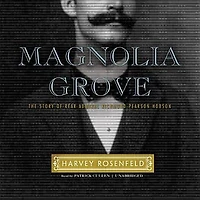 Magnolia Grove: The Story Of Rear Admiral Richmond Pearson Hobson