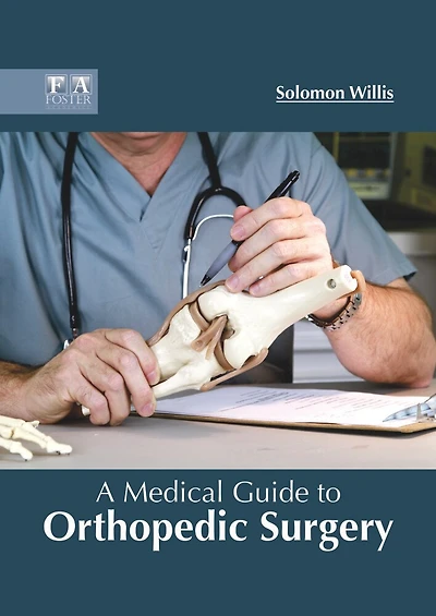 A Medical Guide To Orthopedic Surgery