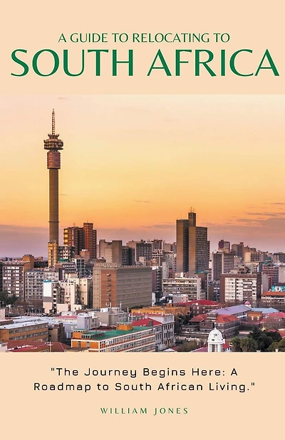 A Guide to Relocating to South Africa