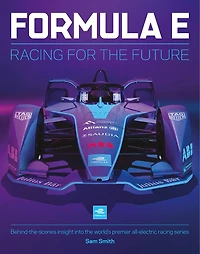 Formula E: Racing For The Future: Behind-the-scenes insight into the world's premier all-electric racing series