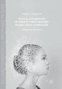 Digital Citizenship Twenty-First-Century Young Adult Literature: Imaginary Activism
