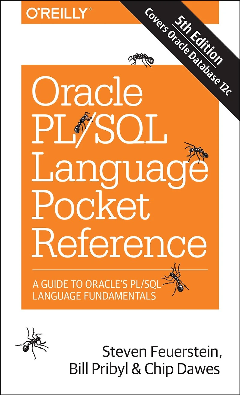 Oracle PL/SQL Language Pocket Reference: A Guide to Oracle's Fundamentals