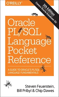 Oracle PL/SQL Language Pocket Reference: A Guide to Oracle's Fundamentals