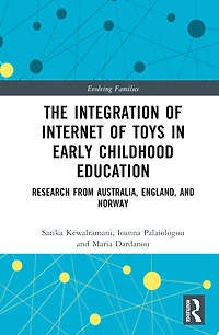 The Integration of Internet Toys Early Childhood Education: Research from Australia, England, and Norway