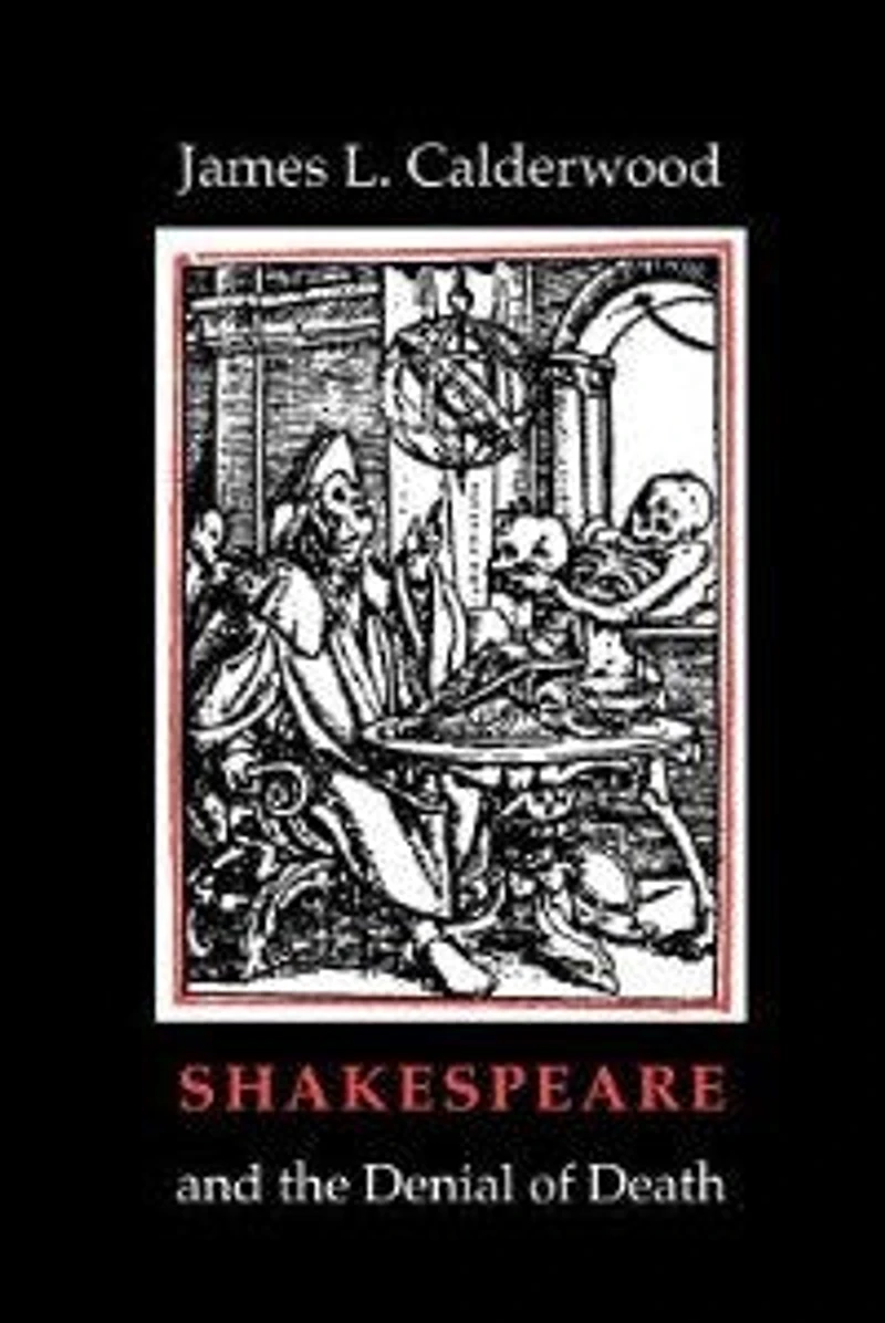 Shakespeare and the Denial of Death