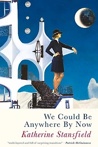 We Could Be Anywhere By Now