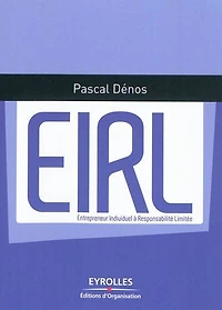 EIRL: entrepreneur individuel à responsabilité limitée
