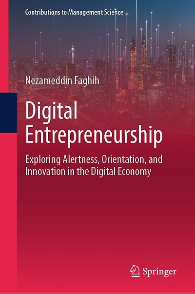 Digital Entrepreneurship: Exploring Alertness, Orientation, and Innovation the Economy