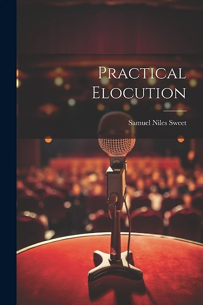 Practical Elocution